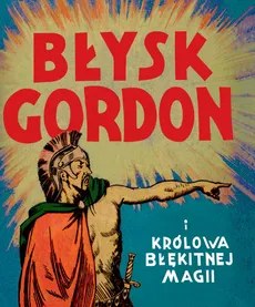 Błysk Gordon i królowa Błękitnej Magii - Aleks Raymond