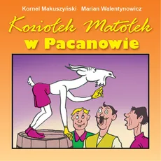 Koziołek Matołek w Pacanowie - Kornel Makuszyński