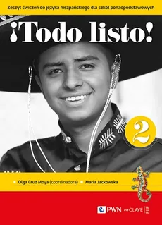 Todo listo! 2. Zeszyt ćwiczeń Język hiszpański dla szkół ponadpodstawowych - Olga Cruz Moya  (Coordinadora)