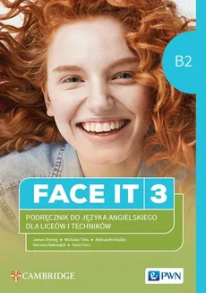 Face It 3 Podręcznik do języka angielskiego dla liceów i techników (B2) - Dorota Giżyńska, James Styrying, Katarzyna Nicholls, Nocholas Tims