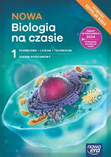 NOWA Biologia na czasie 1 Podręcznik Zakres podstawowy Edycja 2024 - Anna Helmin, Jolanta Holeczek