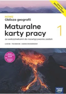 Nowe oblicza geografii 1 Maturalne karty pracy ze wskazówkami do rozwiązywania zadań Zakres rozszerzony - Dorota Burczyk, Violetta Feliniak, Ewa Jaworska