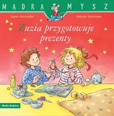 Zuzia przygotowuje prezenty - Liane Schneider