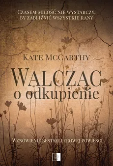 Walcząc o odkupienie (II wydanie) - McCarthy Kate