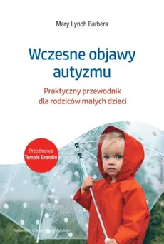 Wczesne objawy autyzmu - Barbera Mary Lynch