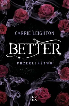 Better. Przekleństwo - Carrie Leighton