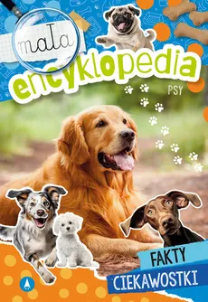 Mała encyklopedia Psy - Wioleta Żyłowska