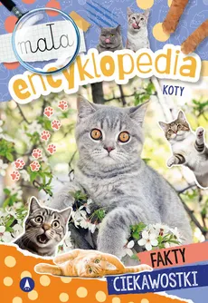 Mała encyklopedia Koty - Wioleta Żyłowska