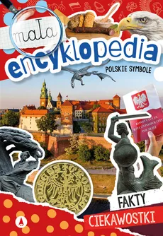 Mała encyklopedia Polskie symbole - Monika Ślizowska