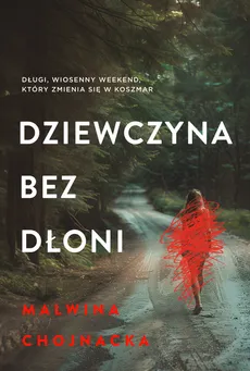 Dziewczyna bez dłoni - Malwina Chojnacka