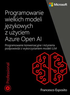 Programowanie wielkich modeli językowych z użyciem Azure Open AI - Francesco Esposito