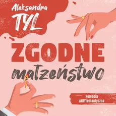 Zgodne małżeństwo - Aleksandra  Tyl