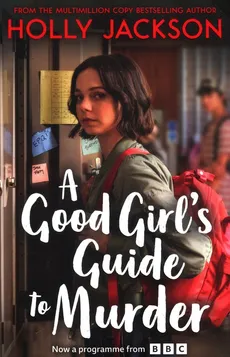A Good Girl's Guide to Murder (A Good Girl’s Guide to Murder, Book 1) - Holly Jackson