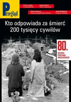 Przegląd. 31 - Agnieszka Wolny-Hamkało, Andrzej Romanowski, Andrzej Sikorski, Andrzej Walicki, Andrzej Werblan, Bohdan Piętka, Bronisław Łagowski, Jakub Dymek, Jan Widacki, Jerzy Domański, Kornel Wawrzyniak, Marek Czarkowski, Mateusz Mazzini, Paweł Dybicz, Robert Walenciak, Roman Kurkiewicz, Wojciech Kuczok