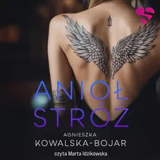 Anioł Stróż - Agnieszka Kowalska-Bojar