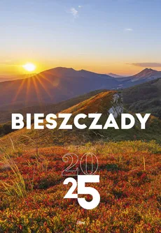 Bieszczady 2025 Kalendarz - Gubrynowicz K., Nienartowicz K., Demko T., Szpieg M., A. i M. Matysiakowie, Gospodarek M.