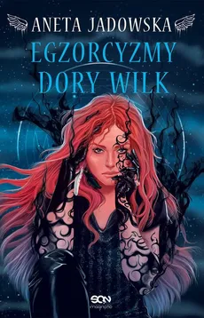 Egzorcyzmy Dory Wilk (Wydanie III) - Aneta Jadowska