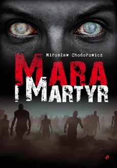 Mara i Martyr - Mirosław Chodorowicz