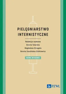 Pielęgniarstwo internistyczne - Magdalena Strugała, Dr n. biol., mgr pielęgniarstwa Dorota Talarska, Prof. dr hab. med.  Dorota Zozulińska-Ziółkiewicz