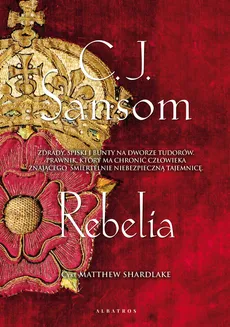 Rebelia - C.J. Sansom