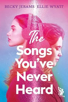 The Songs You've Never Heard - Outlet - Becky Jerams, Ellie Wyatt