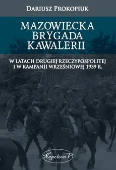 Mazowiecka Brygada Kawalerii - Dariusz Prokopiuk