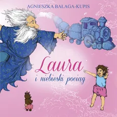 Laura i niebieski pociąg - Outlet - Agnieszka Bałaga-Kupis