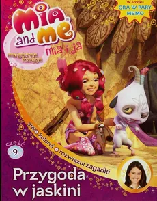 Mia and Me Magiczna księga 9 Przygoda w jaskini