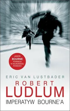 Imperatyw Bourne'a - Robert Ludlum, Van Lustbader Eric
