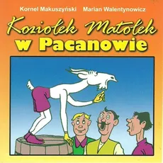 Koziołek Matołek w Pacanowie - Kornel Makuszyński, Marian Walentynowicz