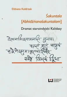 Dramat staroindyjski Kalidasy - Elżbieta Kołdrzak