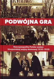 Podwójna gra - Ciechanowski Jan Stanisław