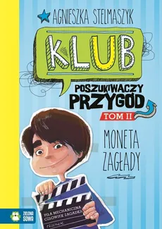 Klub Poszukiwaczy Przygód Część 2 Moneta Zagłady - Outlet - Agnieszka Stelmaszyk