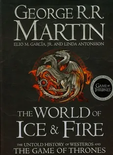 The World of Ice & Fire - George R.R. Martin