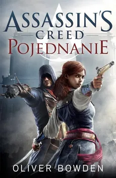Assassin`s Creed tom 7. Pojednanie - Oliver Bowden
