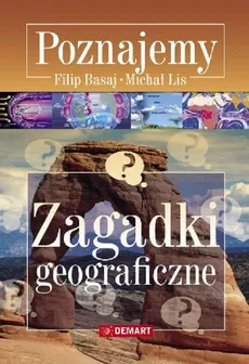 Zagadki geograficzne Poznajemy - Outlet - Filip Basaj, Michał Lis