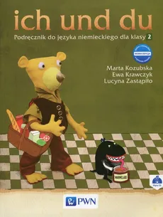 ich und du 2 Nowa edycja Podręcznik do języka niemieckiego z płytą CD - Marta Kozubska, Ewa Krawczyk, Lucyna Zastąpiło