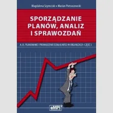 Sporządzanie planów analiz i sprawozdań A.35 Podręcznik Część 3 - Marian Pietraszewski, Magdalena Szymczak