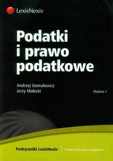 Podatki i prawo podatkowe - Outlet - Andrzej Gomułowicz, Jerzy Małecki