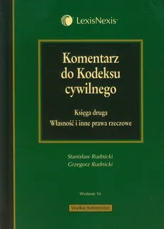 Komentarz do Kodeksu cywilnego Księga 2 - Grzegorz Rudnicki, Stanisław Rudnicki