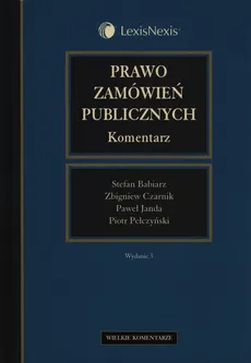 Prawo zamówień publicznych Komentarz - Stefan Babiarz, Zbigniew Czarnik, Paweł Janda, Piotr Pełczyński