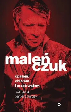 Ćpałem chlałem i przetrwałem - Maciej Maleńczuk