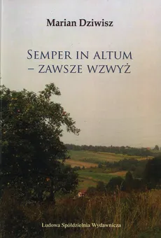Semper in Altum Zawsze wzwyż - Marian Dziwisz