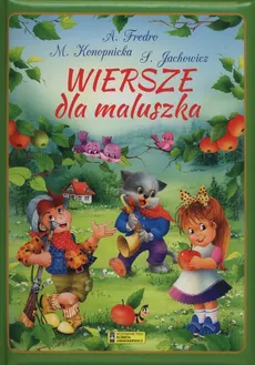 Wiersze dla maluszka - Aleksander Fredro, Stanisław Jachowicz, Maria Konopnicka