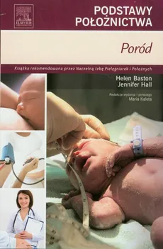 Podstawy położnictwa Poród - Helen Baston, Jennifer Hall