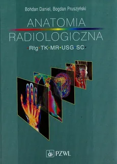 Anatomia radiologiczna - Outlet - Bohdan Daniel, Bogdan Pruszyński