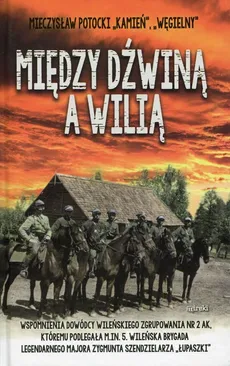 Między Dźwiną a Wilią - Outlet - Potocki Mieczysław "Kamień"