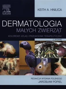 Dermatologia małych zwierząt - Outlet - Hnilica Keith A.