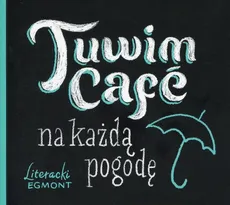 Tuwim Cafe na każdą pogodę - Julian Tuwim