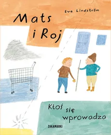 Mats i Roj Ktoś się wprowadza - Eva Lindstrom